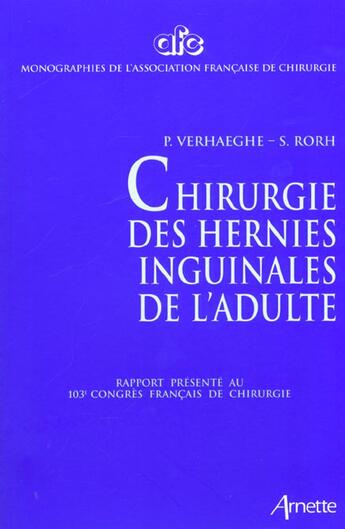 Couverture du livre « Chirurgie des hernies inguinales de l adulte - afc » de Rohr S/Verhaegh aux éditions Arnette