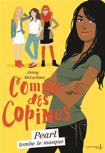 Couverture du livre « Comme des copines Tome 4 ; Pearl tombe le masque » de Jenny Mclachlan aux éditions La Martiniere Jeunesse