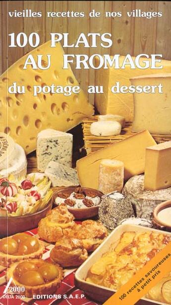 Couverture du livre « 100 plats au fromage » de  aux éditions Saep