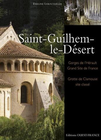 Couverture du livre « Saint-guilhem-le-desert » de Emeline Lebouteiller aux éditions Ouest France