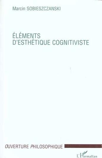 Couverture du livre « Elements d'esthetique cognitiviste » de Sobieszczanski M. aux éditions L'harmattan