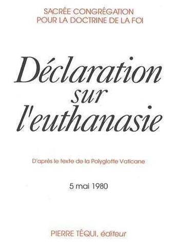 Couverture du livre « Déclaration sur l'euthanasie 1980 (édition 1980) » de Doctrine De La Foi aux éditions Tequi