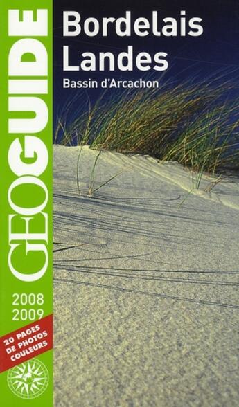 Couverture du livre « GEOguide ; Bordelais, Landes ; bassin d'Arcachon (édition 2008-2009) » de Grandferry/Guitton aux éditions Gallimard-loisirs