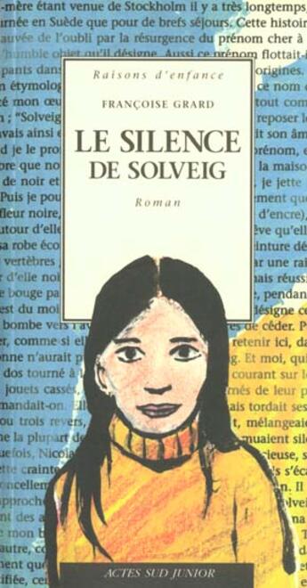 Couverture du livre « Le silence de solveig - raisons d'enfance » de Francoise Grard aux éditions Actes Sud