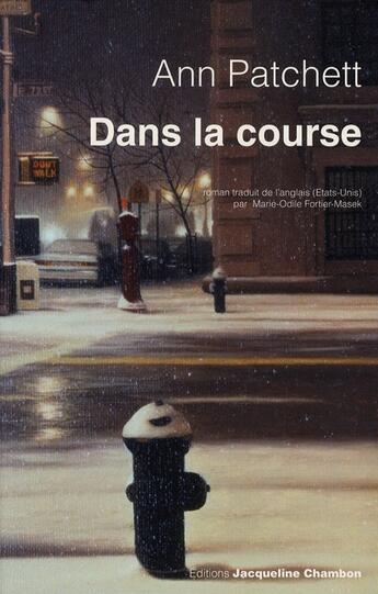 Couverture du livre « Dans la course » de Ann Patchett aux éditions Jacqueline Chambon