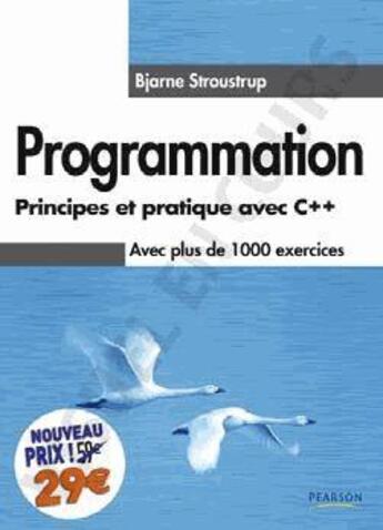 Couverture du livre « Programmation ; principes et pratique avec C++ » de Bjarne Stroustrup et Loic Joly et Michel Michaud aux éditions Pearson