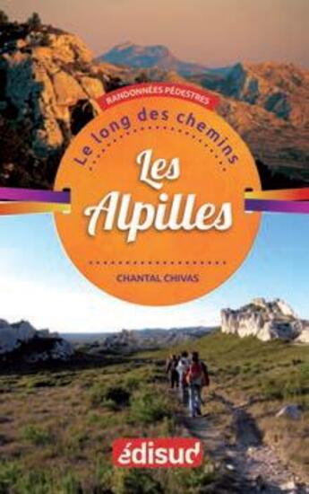 Couverture du livre « Les Alpilles » de Chantal Chivas aux éditions Edisud