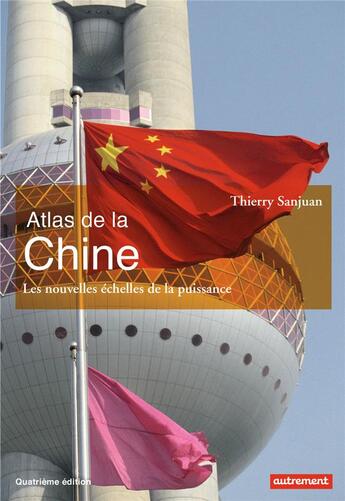 Couverture du livre « Atlas de la Chine (édition 2018) » de Thierry Sanjuan aux éditions Autrement