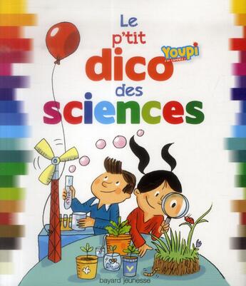 Couverture du livre « P'tit dico des sciences » de Remi Saillard et Emmanuel Chanut aux éditions Bayard Jeunesse