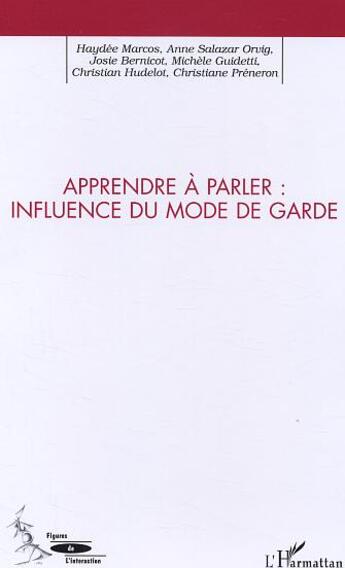 Couverture du livre « Apprendre a parler - influence du mode de garde » de  aux éditions L'harmattan