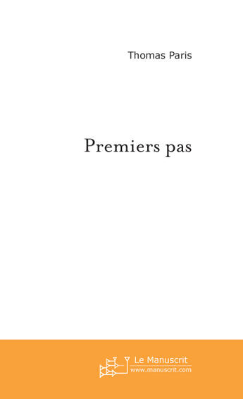 Couverture du livre « Premiers pas » de Paris-T aux éditions Le Manuscrit