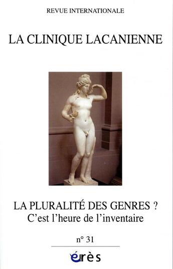 Couverture du livre « Clinique lacanienne 31 - la pluralite des genres ? - c'est l'heure de l'inventaire » de  aux éditions Eres