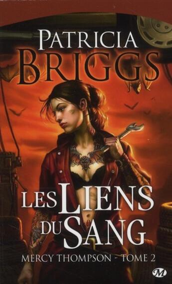 Couverture du livre « Mercy Thompson Tome 2 : les liens du sang » de Patricia Briggs aux éditions Milady