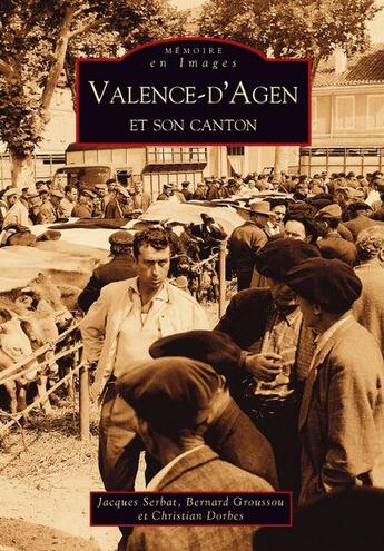 Couverture du livre « Valence-d'Agen et son canton » de J. Serbat Et Al. aux éditions Editions Sutton