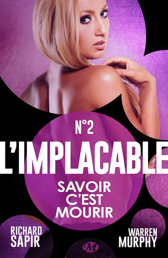 Couverture du livre « L'implacable t.2 ; savoir c'est mourir » de Richard Sapir et Warren Murphy aux éditions Milady