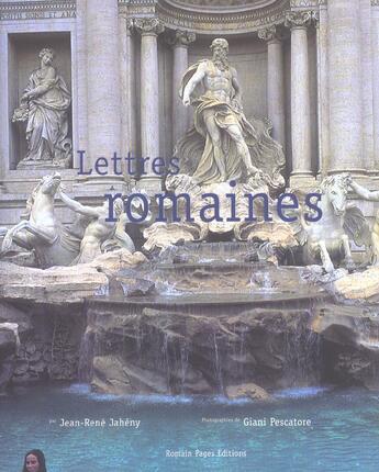 Couverture du livre « Lettres Romaines » de Jean-Rene Jaheny et Giani Pescatore aux éditions Romain Pages