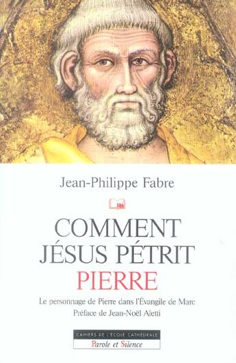 Couverture du livre « Comment jesus petrit pierre 73 » de Fabre Jp aux éditions Parole Et Silence