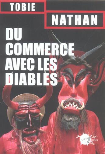 Couverture du livre « Du commerce avec les diables » de Tobie Nathan aux éditions Empecheurs De Penser En Rond