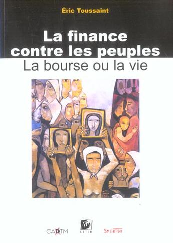 Couverture du livre « Finance contre les peuples » de Toussaint E aux éditions Syllepse