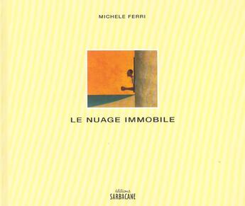 Couverture du livre « Nuage immobile (le) » de Michele Ferri aux éditions Sarbacane