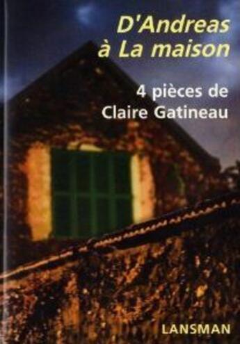 Couverture du livre « D'Andreas à la maison » de Claire Gatineau aux éditions Lansman