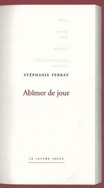 Couverture du livre « Abîmer de jour » de Stephanie Ferrat aux éditions Lettre Volee