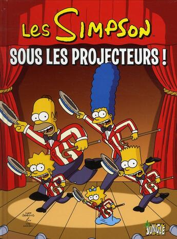 Couverture du livre « Les Simpson Tome 13 : sous les projecteurs ! » de Matt Groening aux éditions Jungle