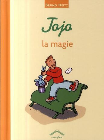 Couverture du livre « Jojo la magie » de Bruno Heitz aux éditions Circonflexe