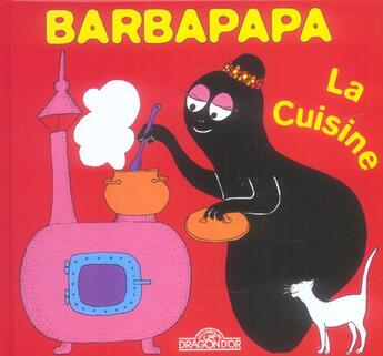 Couverture du livre « Barbapapa : la cuisine » de Annette Tison et Talus Taylor aux éditions Les Livres Du Dragon D'or