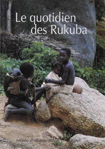 Couverture du livre « Le Quotidien des Rukuba » de Jean-Claude Muller aux éditions Alphil