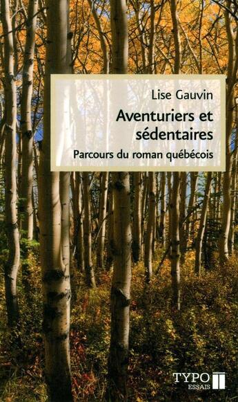 Couverture du livre « Aventuriers et sédentaires » de Lise Gauvin aux éditions Typo