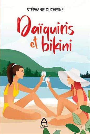 Couverture du livre « Daïquiris et bikini » de Stephanie Duchesne aux éditions A Editeur