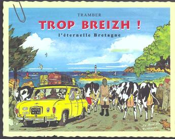 Couverture du livre « Trop breizh ! » de Tramber aux éditions Au Bord Des Continents