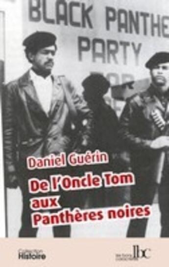 Couverture du livre « De l'oncle Tom aux panthères noires » de Daniel Guérin aux éditions Les Bons Caracteres