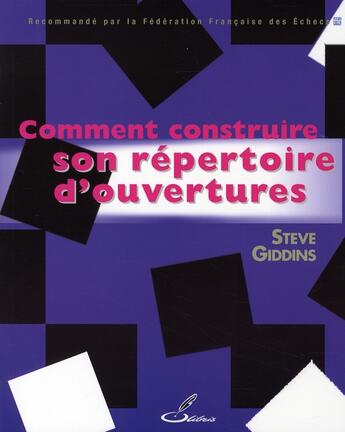 Couverture du livre « Comment construire son répertoire d'ouvertures » de Steve Giddins aux éditions Olibris