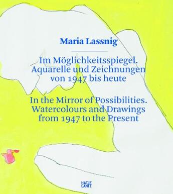 Couverture du livre « Maria Lassnig ; in the mirror of possibilities ; watercolours and drawings from 1947 to the present » de  aux éditions Hatje Cantz