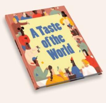 Couverture du livre « A taste of the world ; what people eat and how they celebrate around the globe » de Beth Walrond aux éditions Dgv