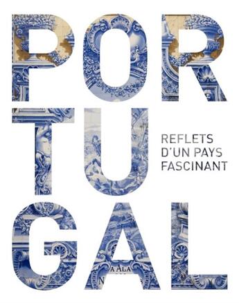 Couverture du livre « Portugal ; reflets d'un pays fascinant » de  aux éditions Kunth