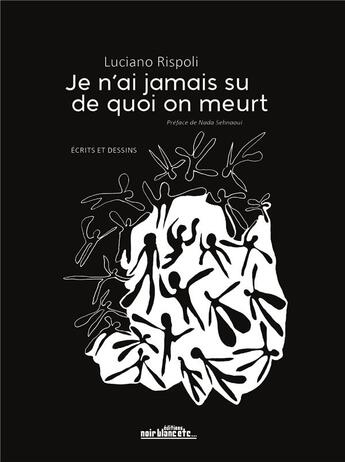 Couverture du livre « Je n'ai jamais su de quoi on meurt » de Luciano Rispoli aux éditions Noir Blanc Et Caetera