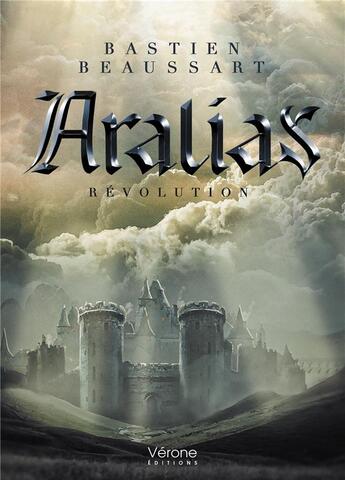 Couverture du livre « Aralias ; révolution » de Bastien Beaussart aux éditions Verone