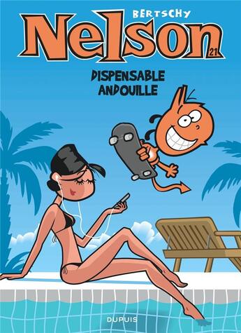 Couverture du livre « Nelson Tome 21 : dispensable andouille » de Christophe Bertschy aux éditions Dupuis