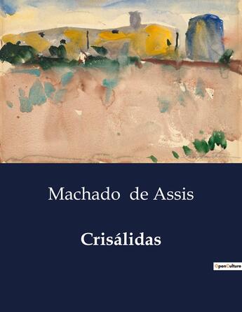 Couverture du livre « Crisalidas » de Machado De Assis aux éditions Culturea