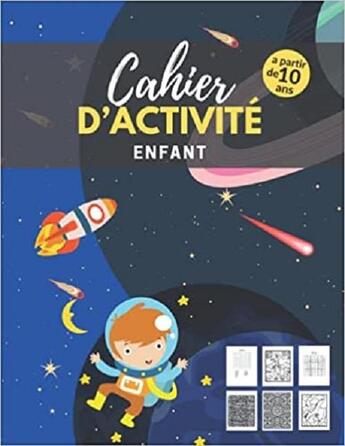 Couverture du livre « Cahier d'activite enfant a partir de 10 ans - mots meles coloriages labyrinthes sudoku 217 p » de Independent P. aux éditions Gravier Jonathan