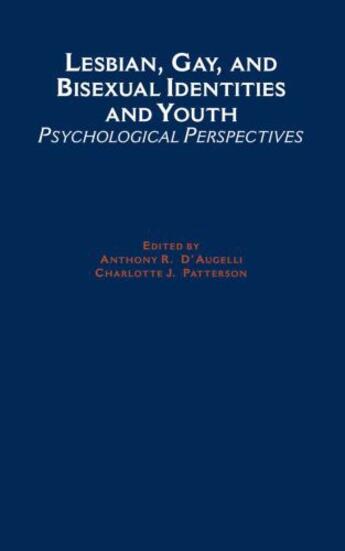 Couverture du livre « Lesbian, Gay, and Bisexual Identities and Youth: Psychological Perspec » de Anthony R D'Augelli aux éditions Oxford University Press Usa