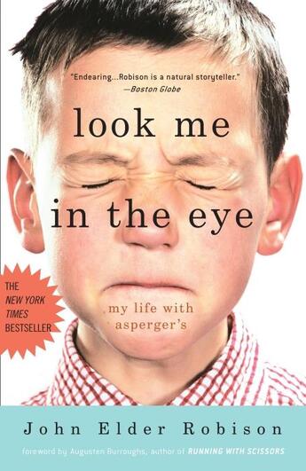 Couverture du livre « LOOK ME IN THE EYE - MY LIFE WITH ASPERGER''S » de John Elder Robison aux éditions Broadway Books