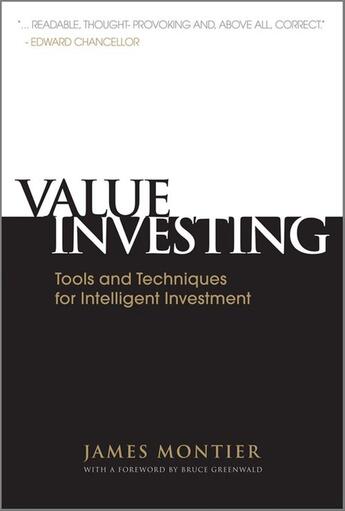 Couverture du livre « VALUE INVESTING - TOOLS AND TECHNIQUES FOR INTELLIGENT INVESTMENT » de James Montier aux éditions Wiley