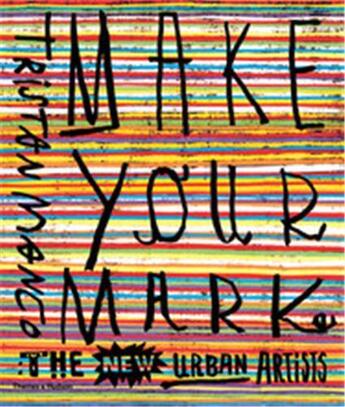 Couverture du livre « Make your mark » de Tristan Manco aux éditions Thames & Hudson