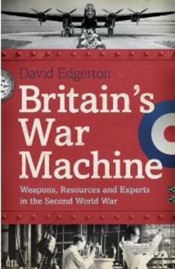 Couverture du livre « Britain's war machine » de David Edgerton aux éditions Viking Adult