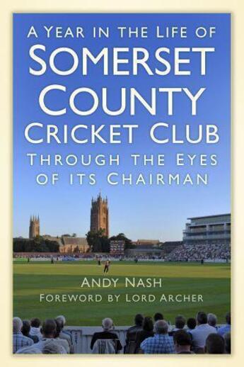 Couverture du livre « A Year in the Life of Somerset County Cricket Club » de Nash Andy aux éditions History Press Digital
