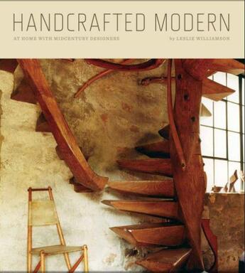 Couverture du livre « Handcrafted modern: at home with mid-century designers » de Williamson Leslie aux éditions Rizzoli